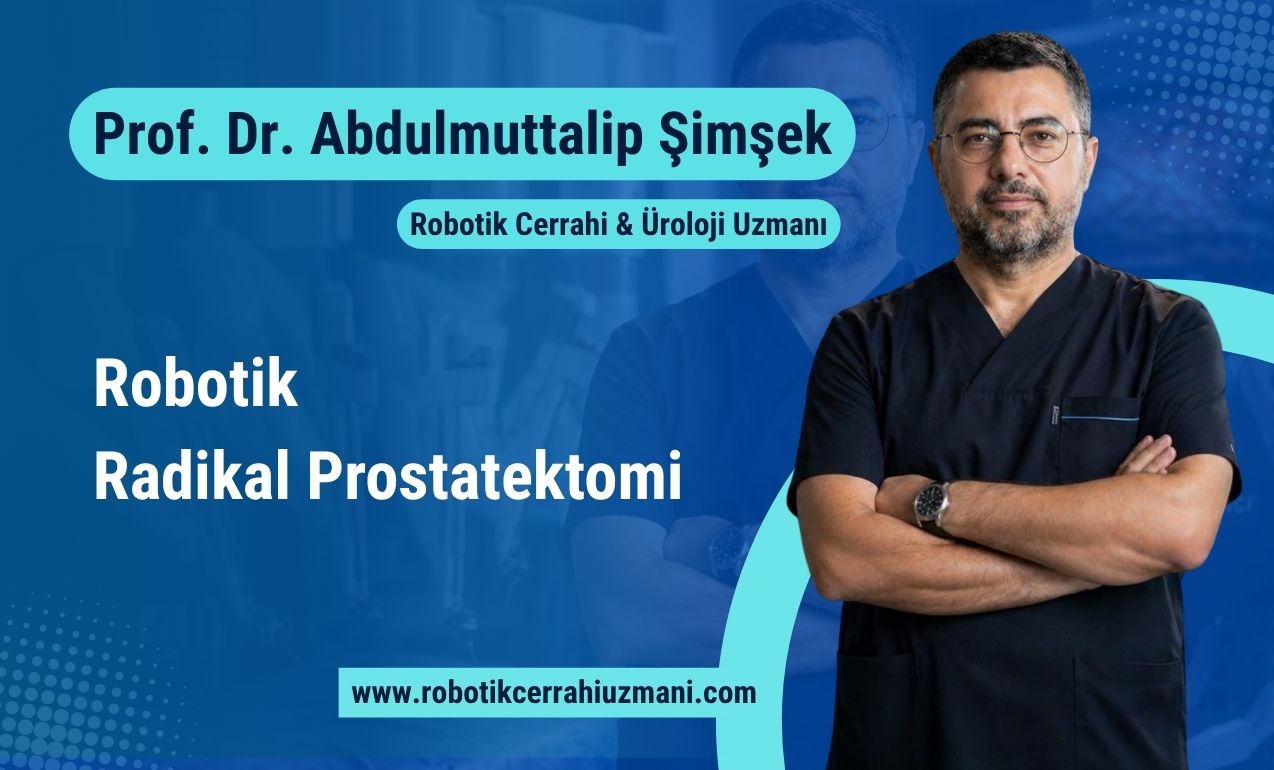 Robotik Radikal Prostatektomi 