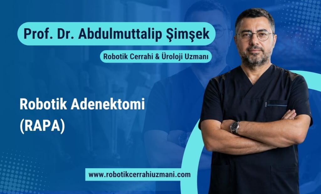 Robotik Adenektomi (RAPA)